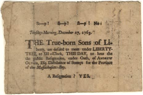  Broadside summoning the “True-born Sons of Liberty” to Liberty Tree to hear Andrew Oliver’s “public Resignation, under Oath,” Boston, 17 December 1765. Massachusetts Historical Society.