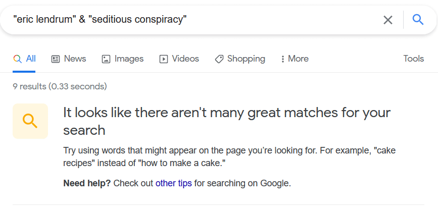 A Google search for the query “‘eric lendrum’ & ‘seditious conspiracy’” that results in the message “It looks like there aren’t many great matches for your search.”
