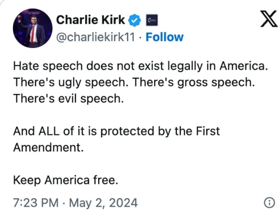 A Tweet from Charlie Kirk “Hate speech does not exist legally…”