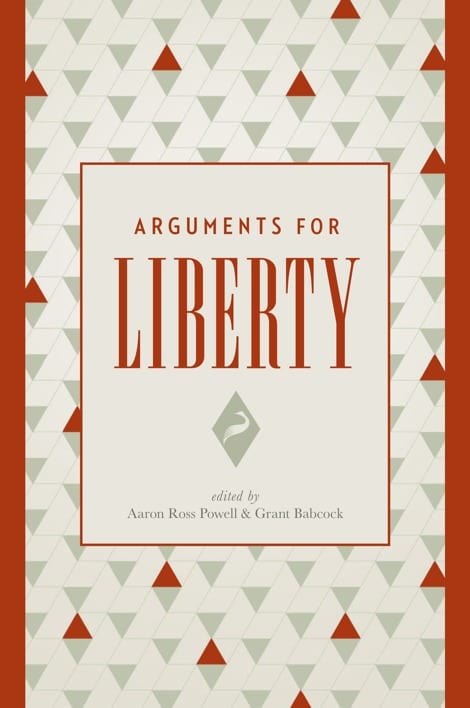 Arguments for Liberty