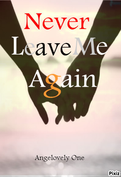 Never Leave Me Again
