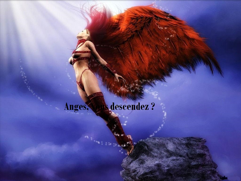 Anges, vous descendez ?