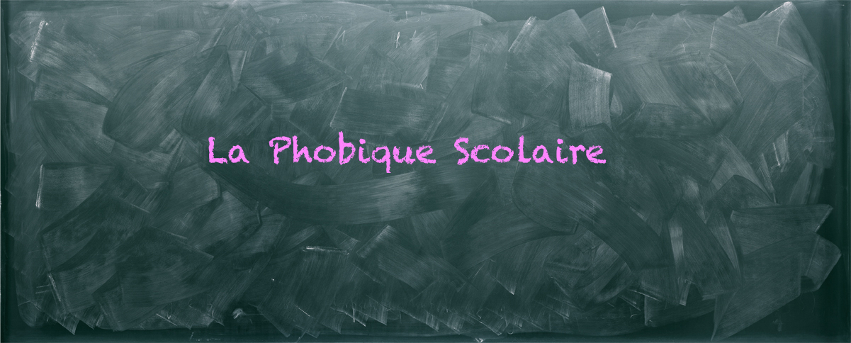 La phobique scolaire