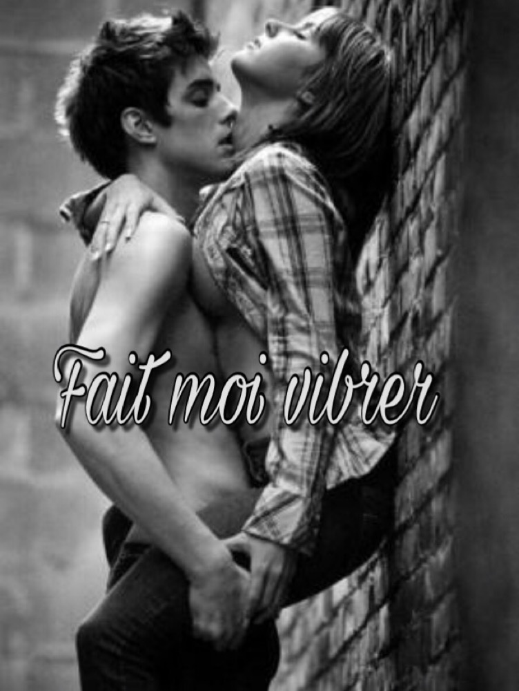 Fait moi vibrer
