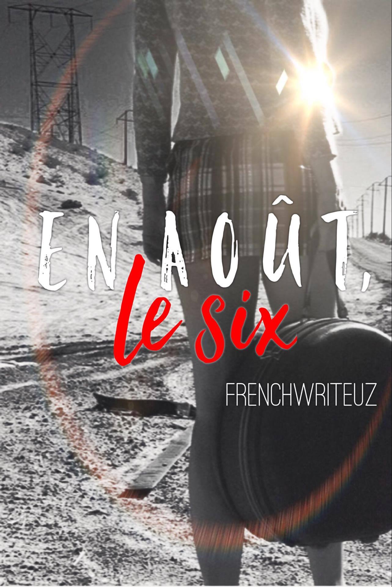 En Août, le Six