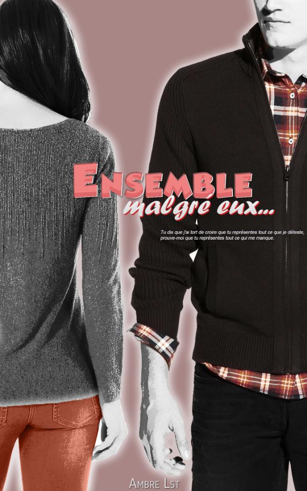 Ensemble, malgré eux.