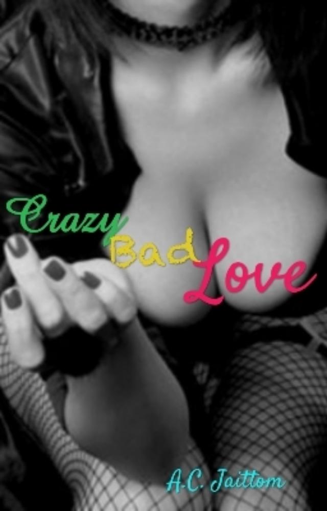 Crazy Bad Love