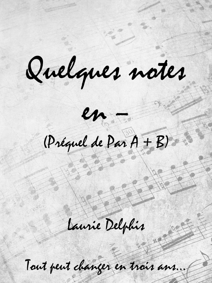 Quelques notes en –(Préquel ParA+B)