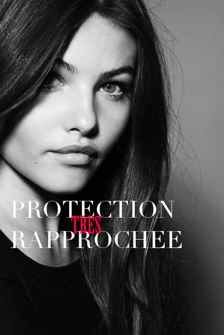 PROTECTION (TRES) RAPPROCHEE