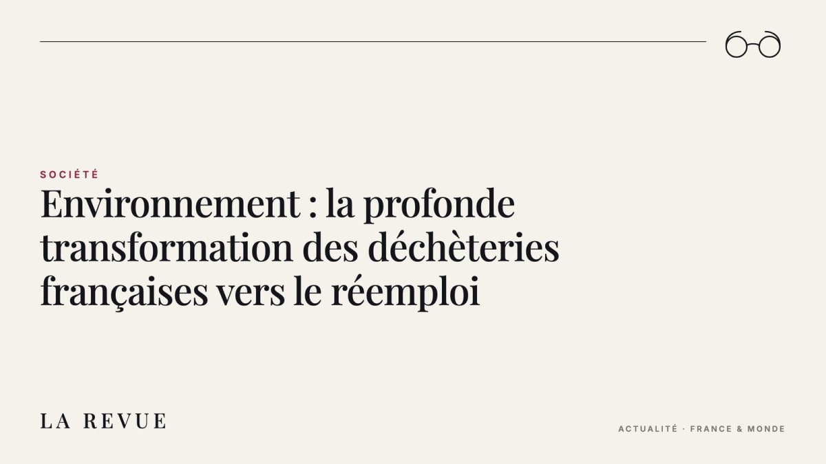 Environnement : la profonde transformation des déchèteries françaises vers le réemploi