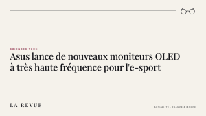 Asus lance de nouveaux moniteurs OLED à très haute fréquence pour l'e-sport
