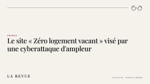 Le site « Zéro logement vacant » visé par une cyberattaque d'ampleur