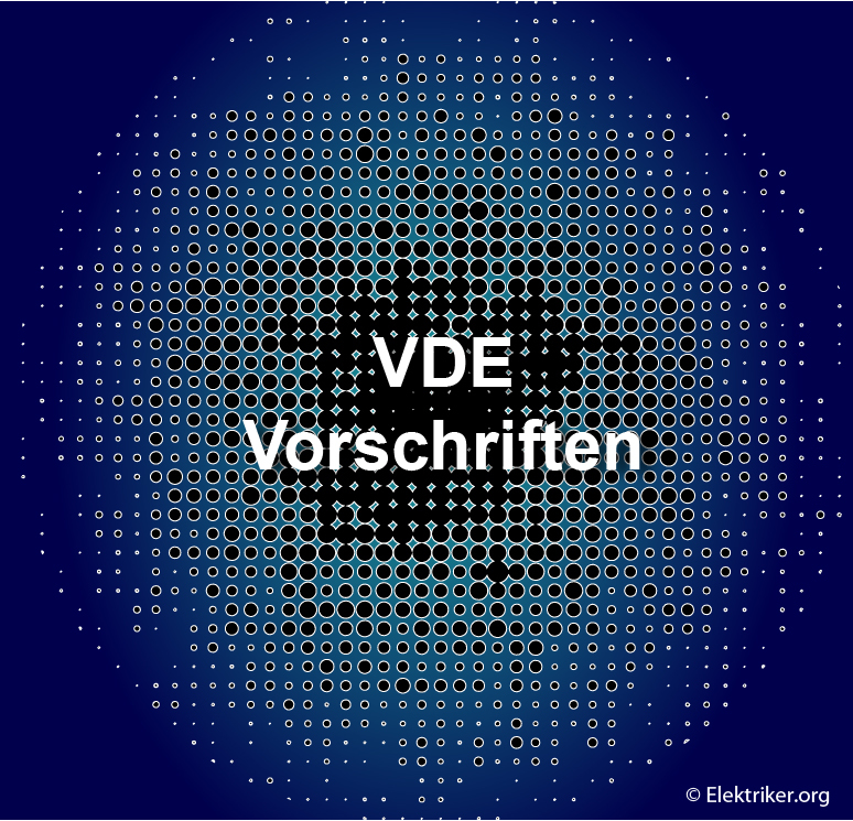 VDE Vorschriften zur Elektroinstallation im Überblick!