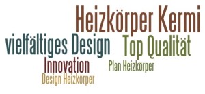 Wortwolke mit Begriffen zu Heizkörpern: "Heizkörper Kermi", "vielfältiges Design", "Top Qualität", "Innovation", "Design Heizkörper", "Plan Heizkörper" in unterschiedlichen Farben und Schriftgrößen auf weißem Hintergrund.