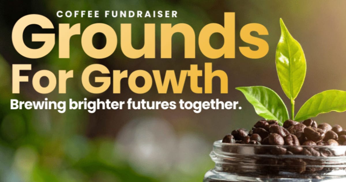 Grounds for Growth Coffee Fundraiser