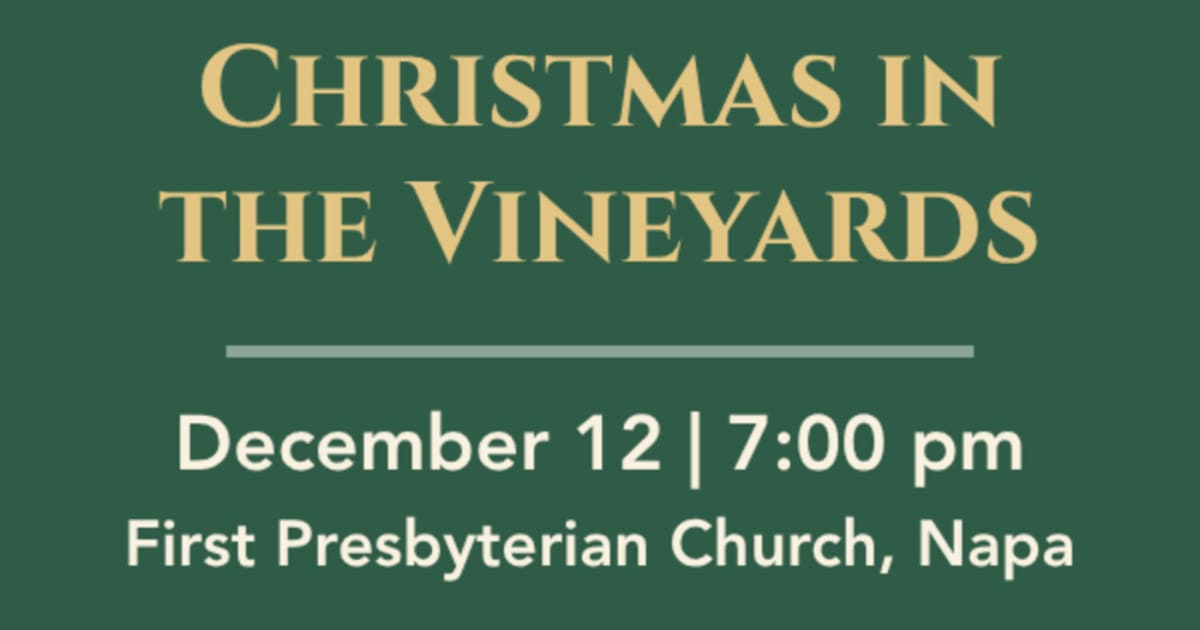 First Presbyterian Church of Napa | Christmas in the Vineyards