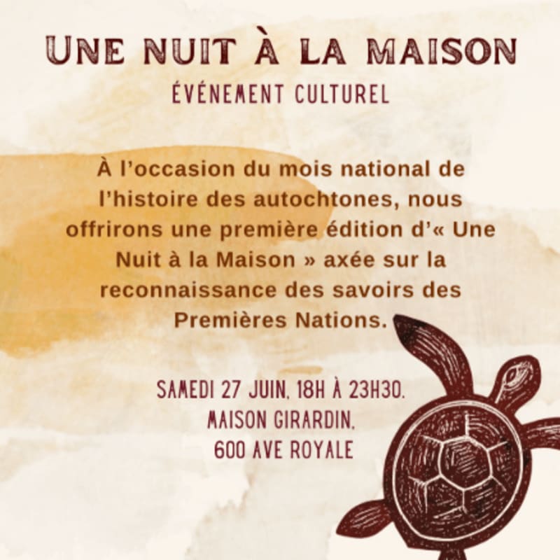 A watercolor background frames text announcing a cultural event, "Une Nuit à la Maison," focused on Indigenous knowledge, with a stylized turtle illustration in the foreground.