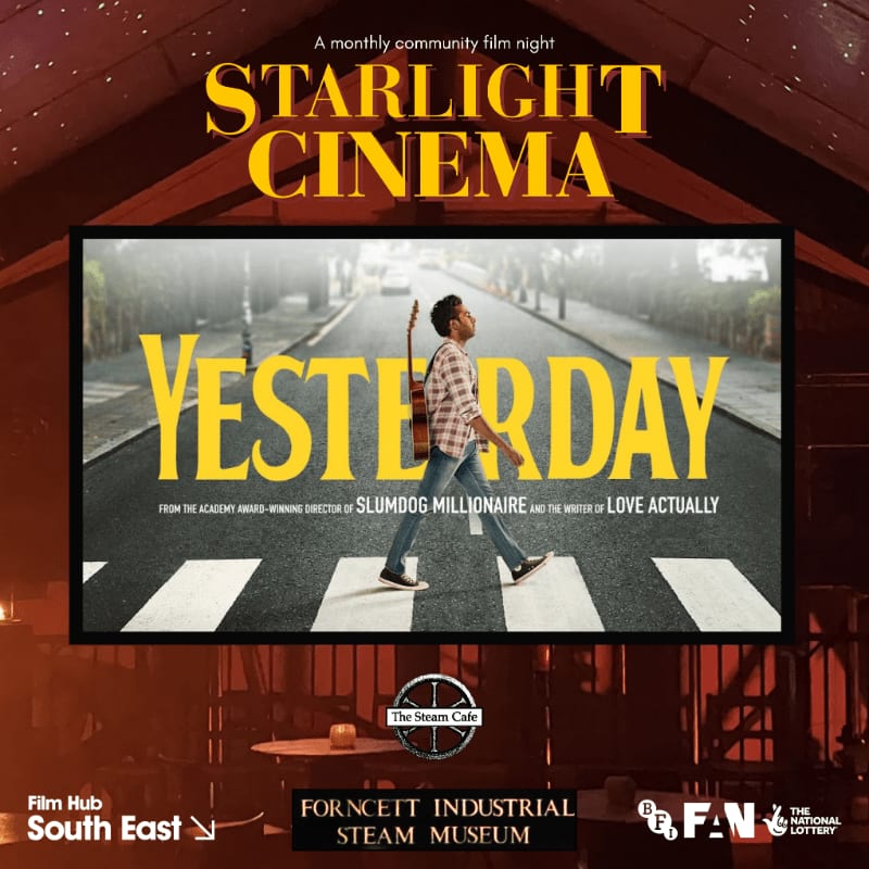 A movie poster for "Yesterday" is displayed on a screen in front of a dimly lit venue with "Starlight Cinema" text above, and logos for "Film Hub South East" and "The Steam Cafe" at the bottom.