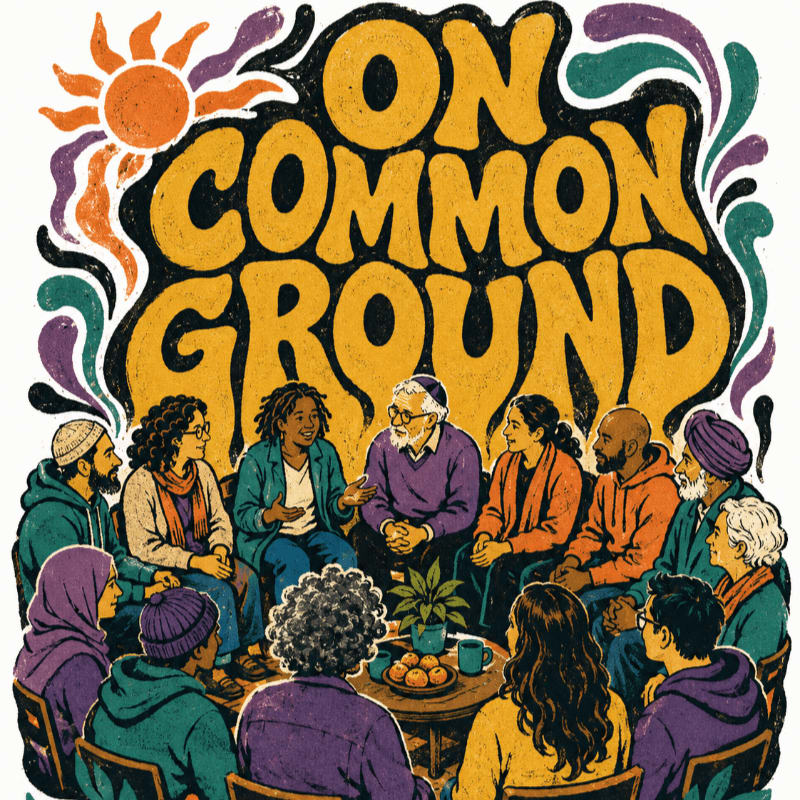 A diverse group of people sit in a circle in the foreground, engaged in conversation, while a vibrant, psychedelic sun and swirling colors form the background with the words "ON COMMON GROUND" prominently displayed.