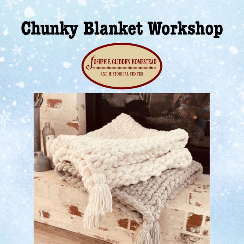 Three chunky knit blankets with tassels are stacked on a brick hearth in front of a fireplace, with a "Chunky Blanket Workshop" title and a logo for the Joseph F. Glidden Homestead and Historical Center above, all set against a snowy blue background.