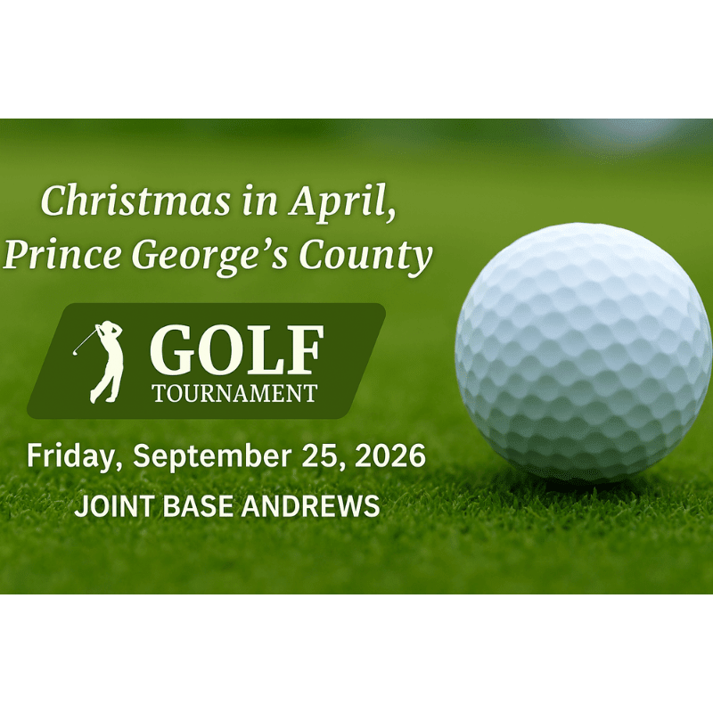 A golf ball rests on a green fairway in the foreground, with text announcing a "Christmas in April, Prince George's County Golf Tournament" on Friday, September 25, 2026, at Joint Base Andrews in the background.