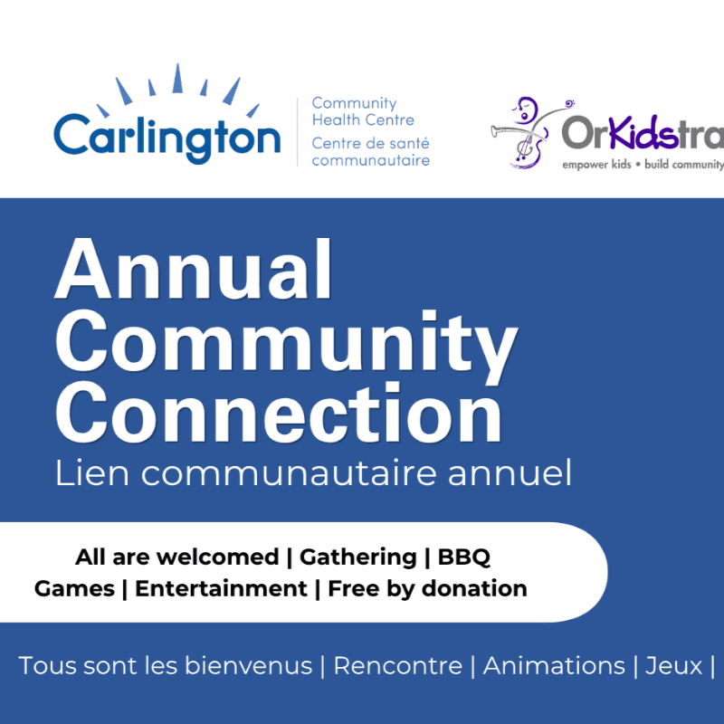 A blue background features white text announcing an "Annual Community Connection" event, with logos of Carlington Community Health Centre and OrKidstra at the top.