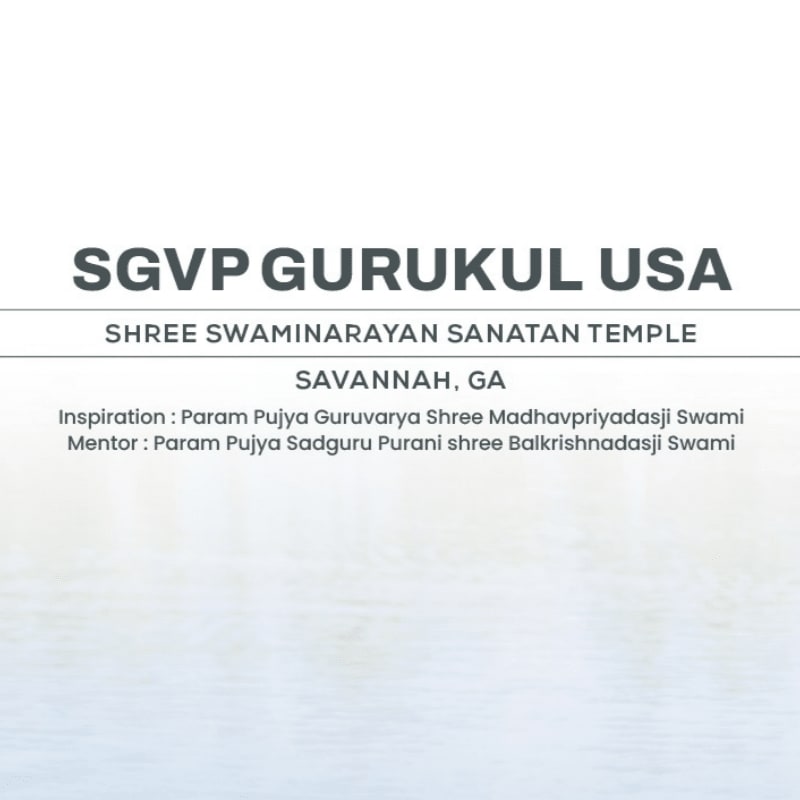 A white background with text in the foreground details the SGVP Gurukul USA, Shree Swaminarayan Sanatan Temple in Savannah, GA, and its inspiration and mentor.