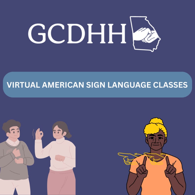 In the foreground, three people are shown signing, while the background features the GCDHH logo and text advertising virtual American Sign Language classes.