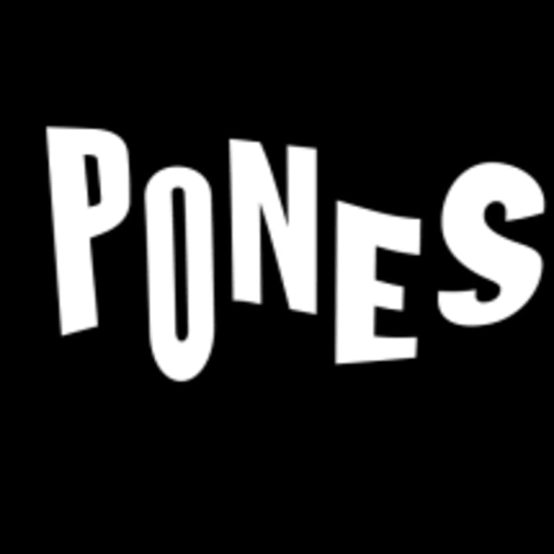 White, stylized letters spelling "PONES" are centered against a solid black background.