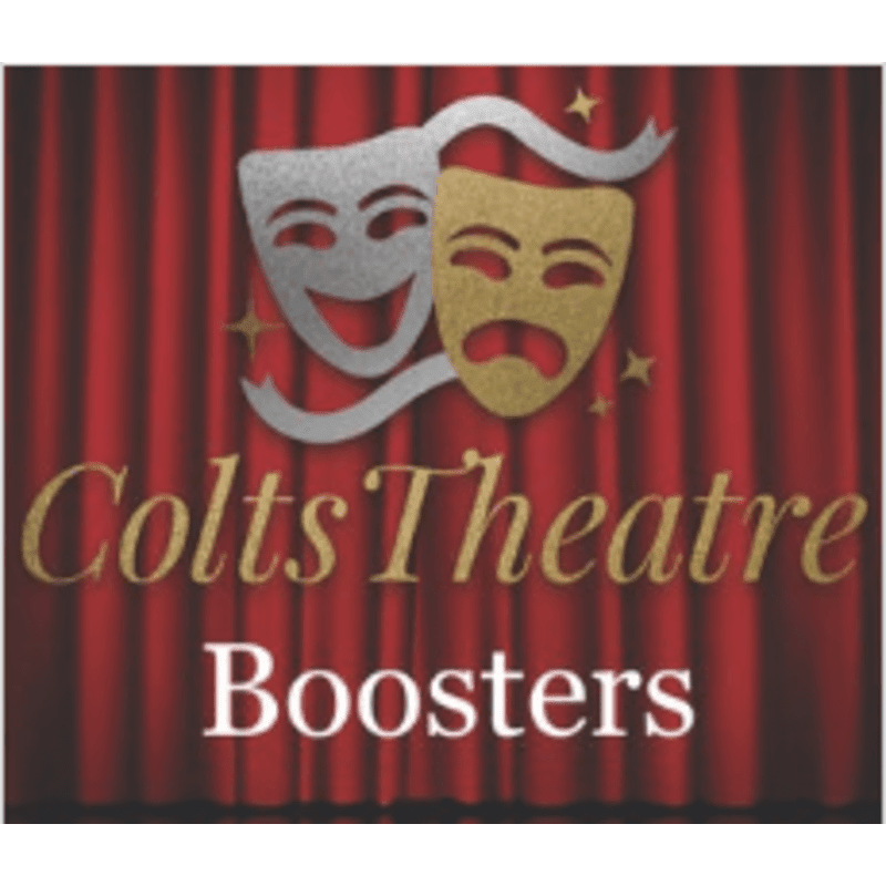 Two theatrical masks, one silver and one gold, are superimposed over a red curtain background with the words "Colts Theatre Boosters" in gold and white lettering.