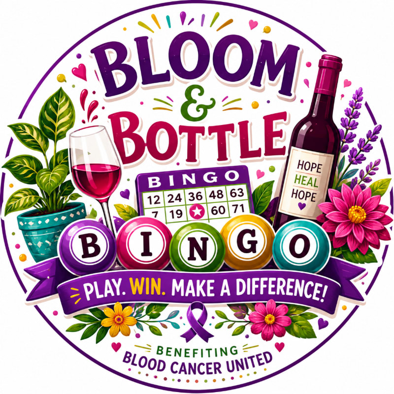 A vibrant circular design features bingo balls and a wine bottle in the foreground, set against a background of floral elements and text promoting "Bloom & Bottle Bingo" for Blood Cancer United.