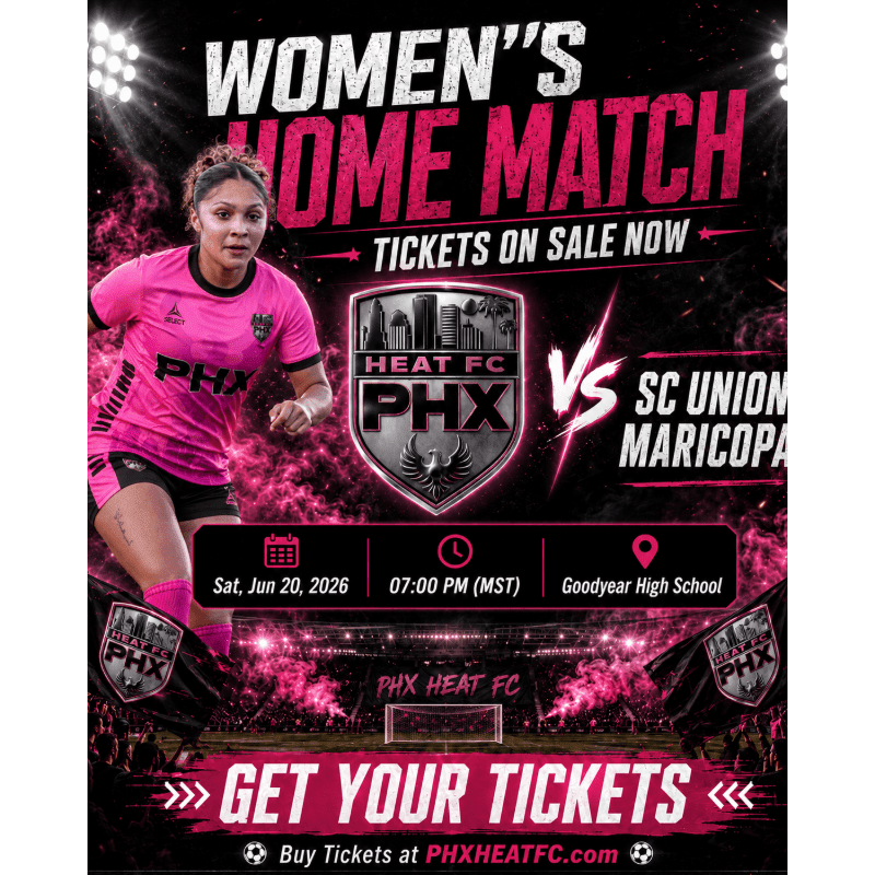 A female soccer player in a pink jersey is featured in the foreground against a dark background with event details for a "Women's Home Match" between PHX HEAT FC and SC UNION MARICOPA.