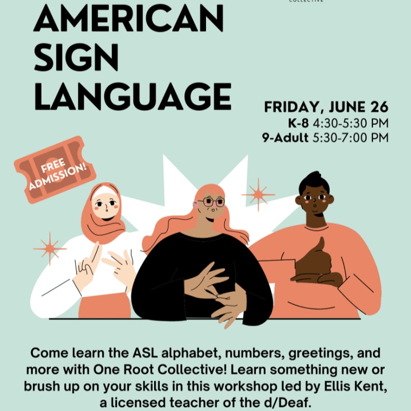 Three diverse individuals are featured in the foreground, with "AMERICAN SIGN LANGUAGE" and event details in the background.
