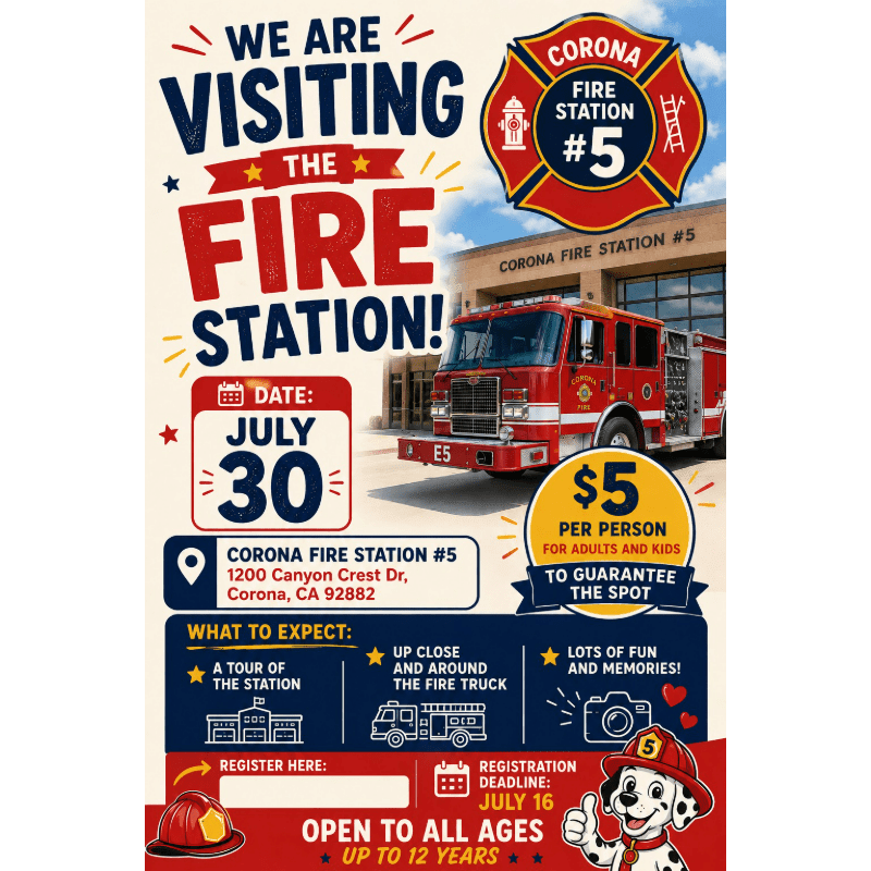 A flyer announces a visit to Corona Fire Station #5 on July 30th, featuring a fire truck in the background and details about the event in the foreground.