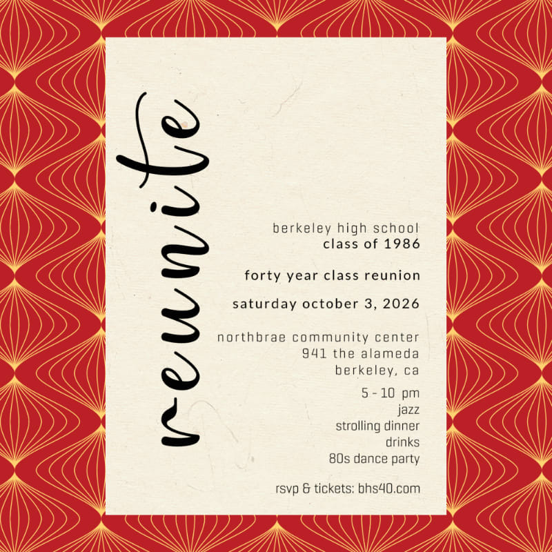 A cream-colored invitation with the word "reunite" in script on the left and event details for a 1986 Berkeley High School class reunion on the right is framed by a red and gold art deco pattern.