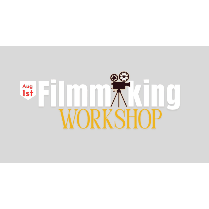 A vintage film camera sits atop a tripod in front of the words "Filmmaking WORKSHOP" with "Aug 1st" in a small banner, all set against a plain gray background.