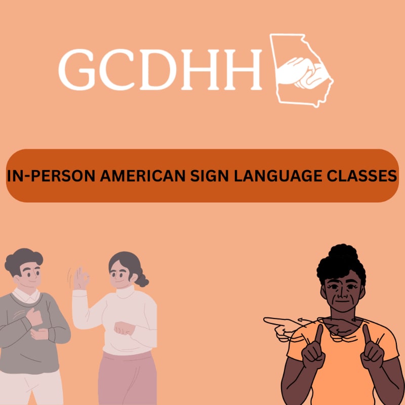 Two people in the foreground are signing, while the background features the GCDHH logo and text indicating "IN-PERSON AMERICAN SIGN LANGUAGE CLASSES."