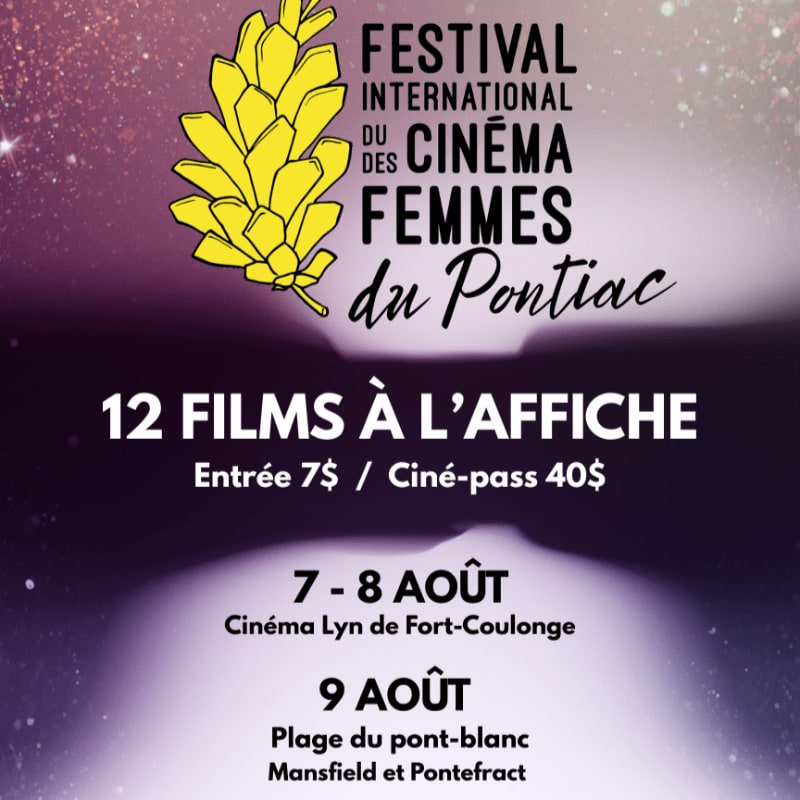 A yellow pinecone graphic is superimposed on a purple gradient background with white text announcing the "Festival International du Cinéma des Femmes du Pontiac" and event details.