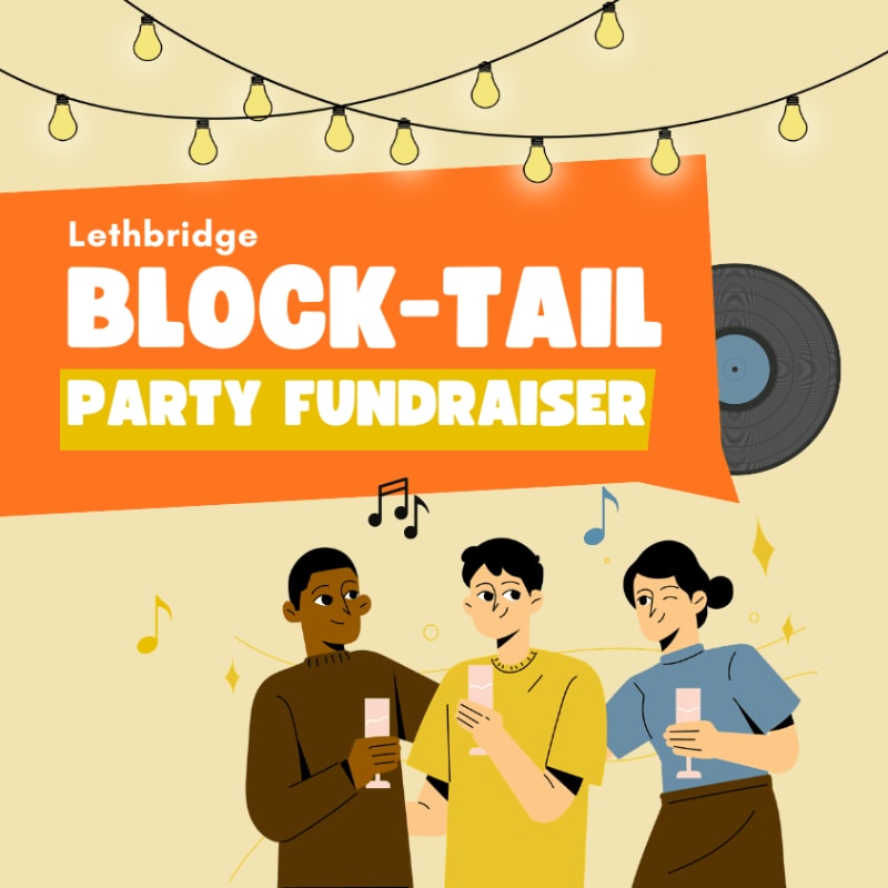 Three friends clink glasses under festive string lights and a banner announcing a "Lethbridge BLOCK-TAIL PARTY FUNDRAISER" with a vinyl record in the background.