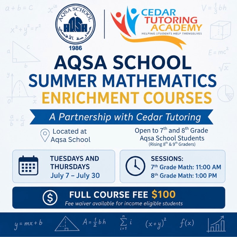 A flyer for Aqsa School's Summer Mathematics Enrichment Courses, a partnership with Cedar Tutoring, is displayed against a background of mathematical formulas and diagrams.