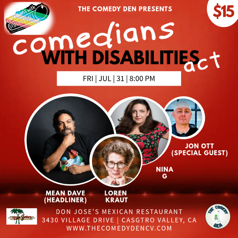 A red poster advertises "Comedians with Disabilities Act" featuring headliner Mean Dave, Loren Kraut, and Nina G, with Jon Ott as a special guest, at Don Jose's Mexican Restaurant on July 31st at 8:00 PM.