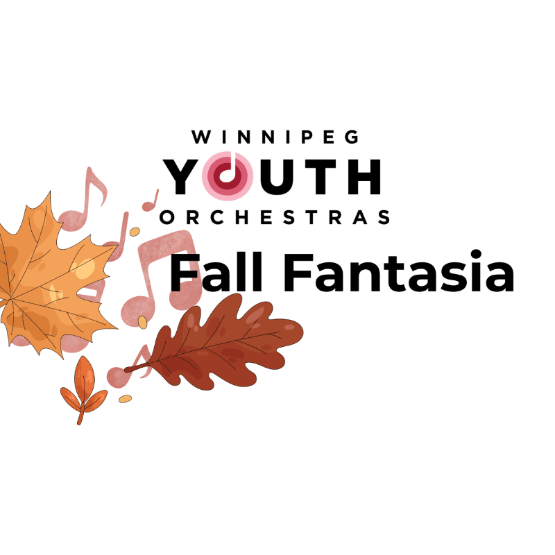 Autumn leaves and musical notes float in the foreground against a white background with the text "WINNIPEG YOUTH ORCHESTRAS Fall Fantasia" in the background.