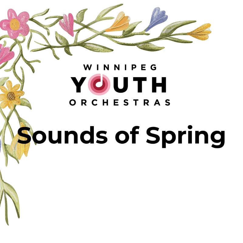 A floral border frames the text "Sounds of Spring" and the "Winnipeg Youth Orchestras" logo against a white background.
