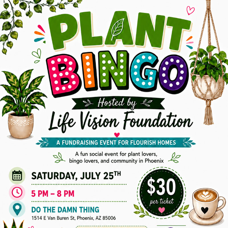 A vibrant "Plant Bingo" poster with potted plants in the foreground and decorative greenery in the background advertises a fundraising event for the Life Vision Foundation.