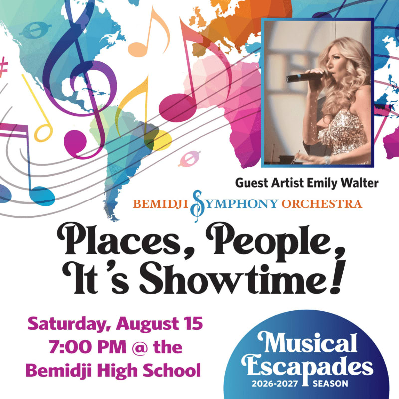 Colorful musical notes and a world map form the background for the foreground text announcing the Bemidji Symphony Orchestra's "Places, People, It's Showtime!" event featuring guest artist Emily Walter.