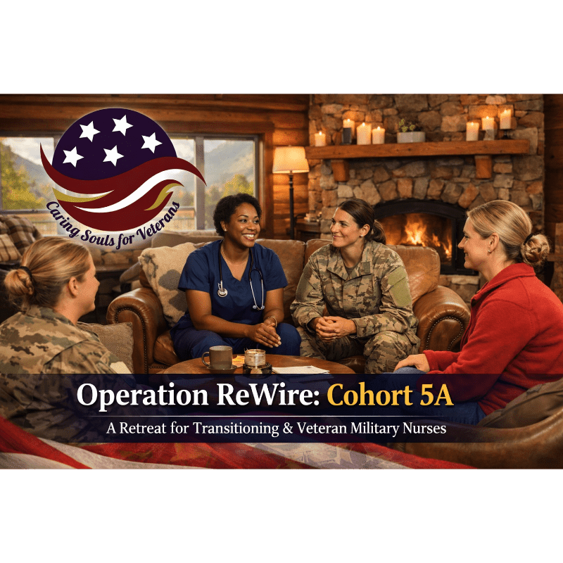 Four nurses, two in military uniforms and two in civilian attire, are gathered in a cozy living room with a fireplace and a rustic log cabin aesthetic, while the text "Operation ReWire: Cohort 5A A Retreat for Transitioning & Veteran Military Nurses" is overlaid at the bottom.