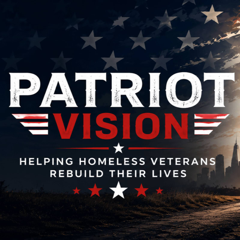 A dirt path leads towards a city skyline under a starry American flag, with the words "PATRIOT VISION HELPING HOMELESS VETERANS REBUILD THEIR LIVES" prominently displayed.