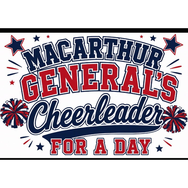 In the foreground, red and blue pom-poms flank the text "MacArthur General's Cheerleader For A Day," while the background features red stars and blue starbursts against a white field.
