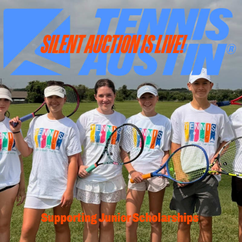 Six young tennis players in white shirts stand on a grassy field holding rackets, with a blue and orange "TENNIS AUSTIN SILENT AUCTION IS LIVE! Supporting Junior Scholarships" graphic overlaying the background.