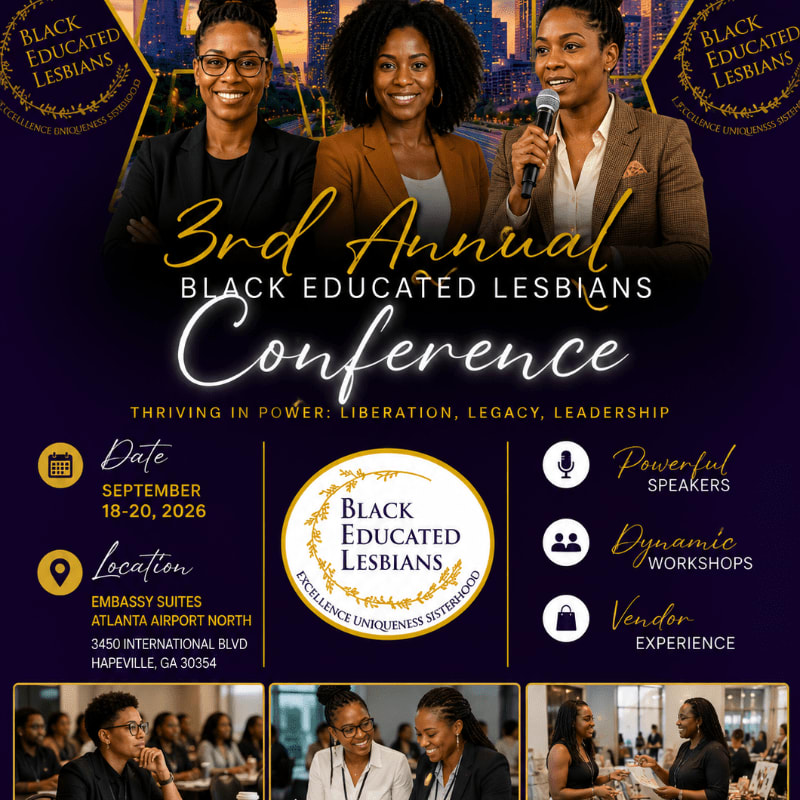 Three women are featured prominently in the foreground against a backdrop of event details for the "3rd Annual Black Educated Lesbians Conference."